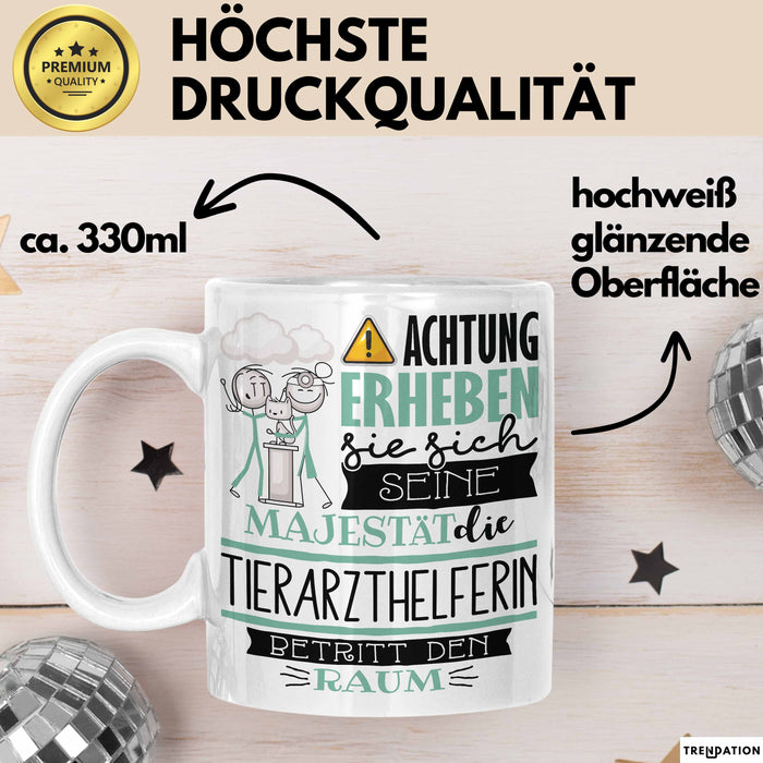 Tierarzthelferin Tasse Geschenk Lustiger Spruch Bitte Erheben Sie Sich Seine Majestät Die Tierarzthelferin Betritt Den Raum Weiß Trendation
