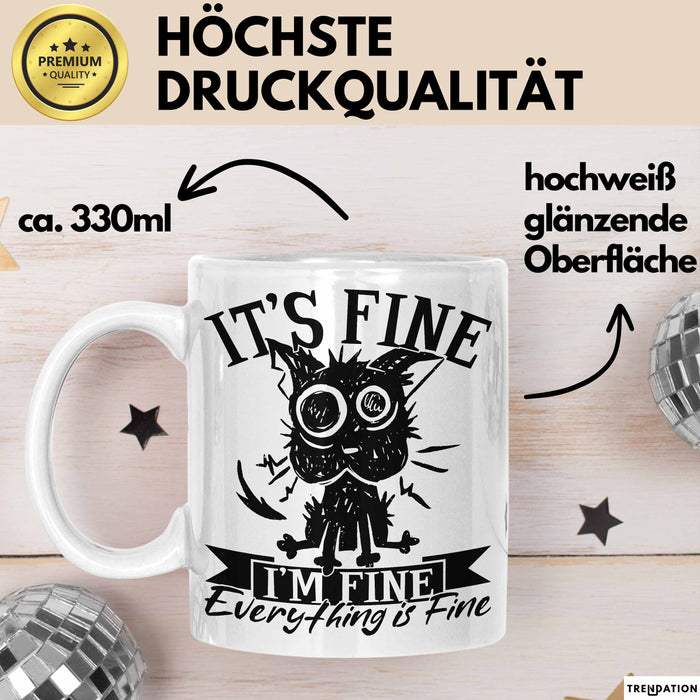 Lustige Tasse Geschenk It's Fine I'm Fine Everything Is Fine Kaffee-Becher Geschenkidee Frauen Sarkasmus Humor Weiß Trendation