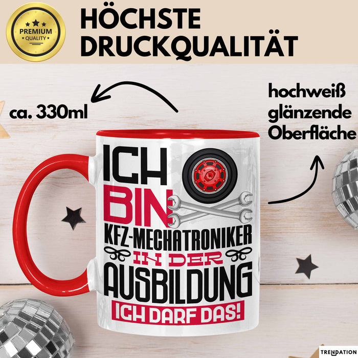 Kfz-Mechatroniker Ausbildung Tasse Geschenk Ich Bin Kfz-Mechatroniker In Der Ausbildung Ich Darf Das Geschenkidee Spruch Rot Trendation