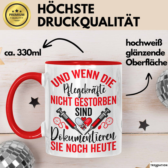 Krankenschwester Pflege Betreuung Tasse Geschenk Lustige Geschenkidee Spruch Und Wenn Die Pflegekräfte Nicht Gestorben Sind Rot Trendation