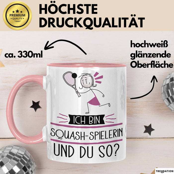Squash-Spielerin Tasse Geschenk Ich Bin Squash-Spielerin Und Du So Geschenkidee Lustiger Spruch Becher Rosa Trendation