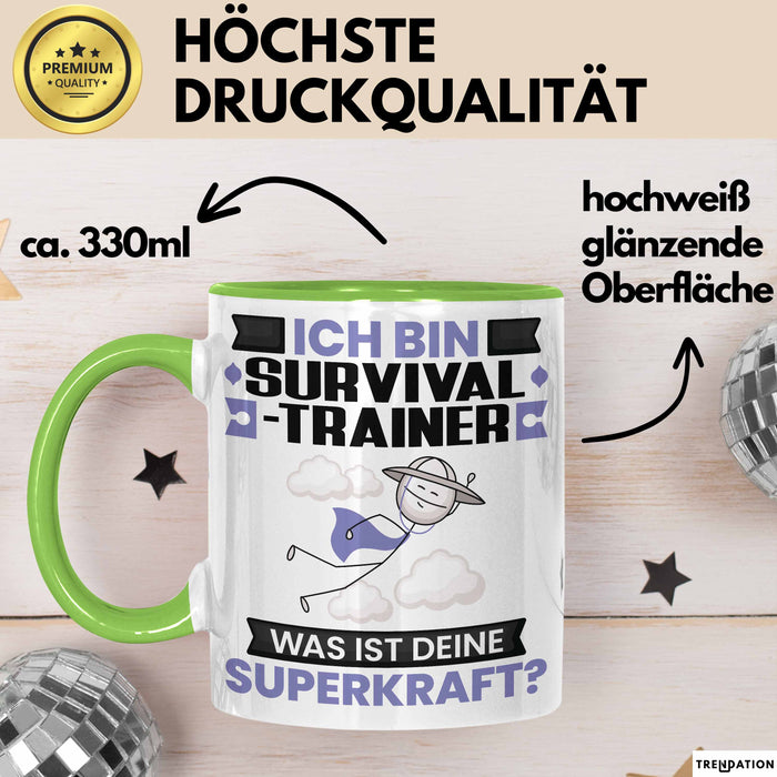 Survival-Trainer Tasse Geschenk für Survival-Trainer Geburtstag Lustiger Spruch Kaffee-Becher Was Ist Deine Superkraft Grün Trendation