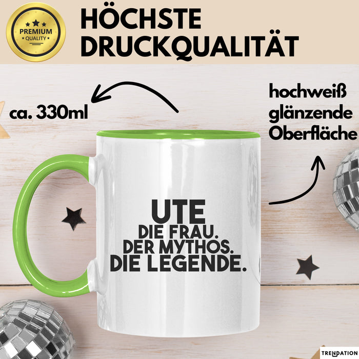 Ute Tasse Ute – Die Frau. Der Mythos. Die Legende. Geschenk Grün Trendation