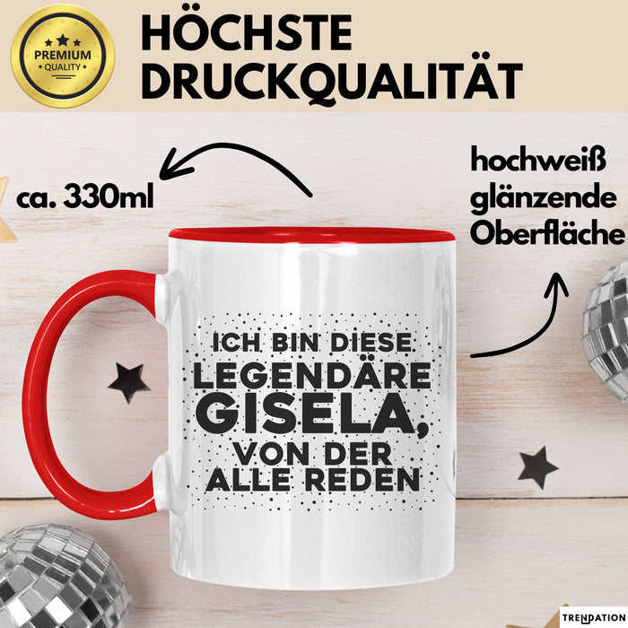 Gisela Tasse Ich Bin Diese Legendaere Gisela, Von Der Alle Reden Geschenk