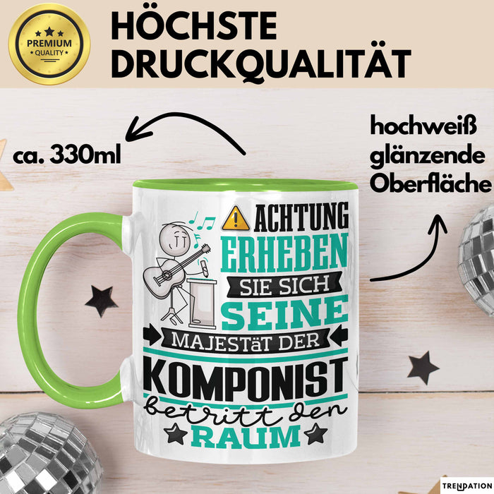 Komponist Geschenk Tasse Lustiger Spruch Erheben Sie Sich Der Komponist Betritt den Raum Grün Trendation