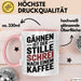 Kaffeeliebhaber Tasse Geschenk Lustige Geschenkidee Spruch Gähnen Ist Der Stille Schrei Nach Einem Kaffee Rosa Trendation