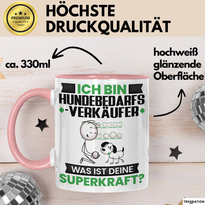 Hundebedarfsverkäufer Tasse Geschenk für Hundebedarfsverkäufer Geburtstag Lustiger Spruch Kaffee-Becher Was Ist Deine Superkraft Rosa Trendation