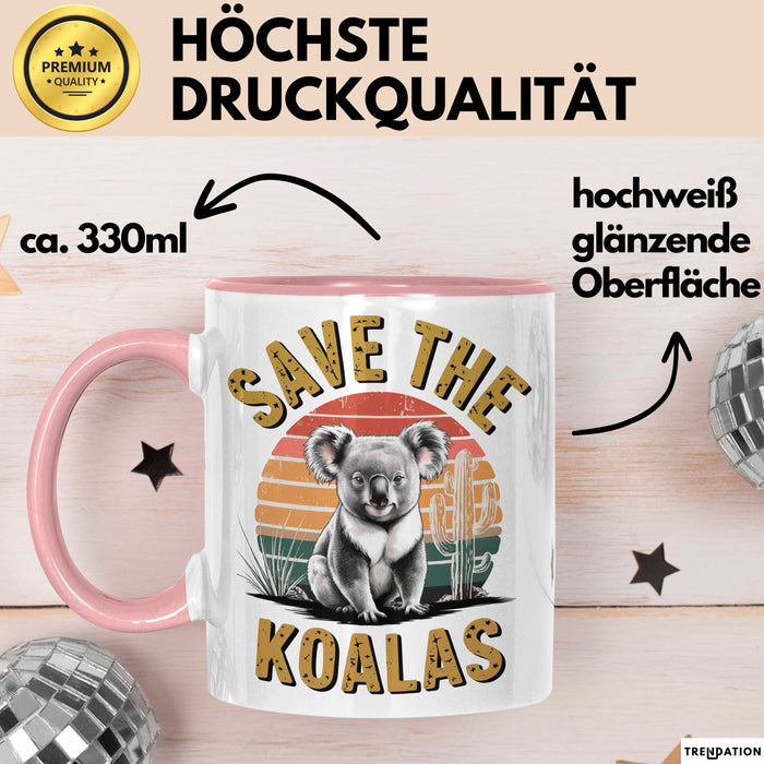 Koala Tierliebhaber Tasse Geschenk Lustige Geschenkidee Spruch Rettet Die Koalas Rosa Trendation