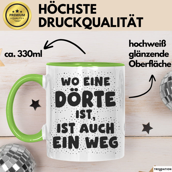 Doerte Tasse Wo Eine Doerte Ist, Ist Auch Ein Weg Geschenk