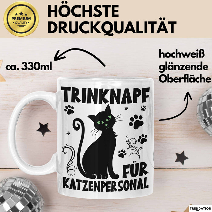 Katzen-Liebhaberin Tasse Geschenk Trinknapf Für Katzenpersonal Geschenkidee Katzenmama Kaffee-Becher Weiß Trendation