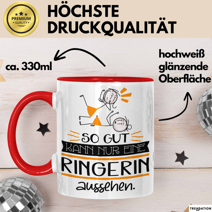 Ringerin Geschenk Tasse So Gut Kann Nur Eine Ringerin Aussehen Geschenkidee Geburtstag Weihnachten Lustig Rot Trendation
