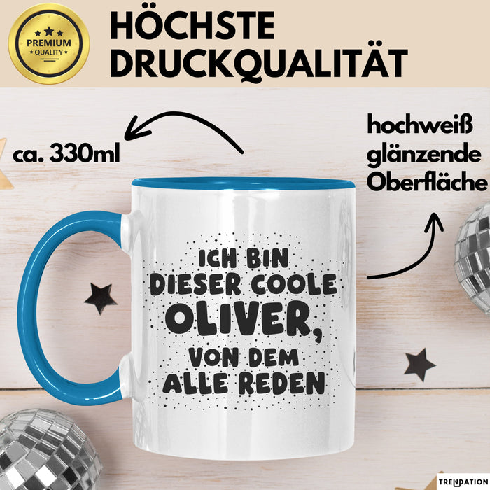 Oliver Tasse Ich Bin Dieser Coole Oliver, Von Dem Alle Reden Geschenk