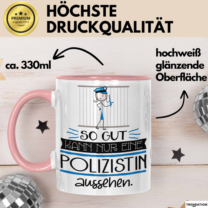 Polizistin Geschenk Tasse So Gut Kann Nur Eine Polizistin Aussehen Geschenkidee Geburtstag Weihnachten Lustig Rosa Trendation