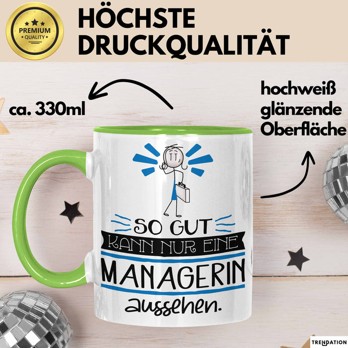 Managerin Geschenk Tasse So Gut Kann Nur Eine Managerin Aussehen Geschenkidee Geburtstag Weihnachten Lustig Grün Trendation
