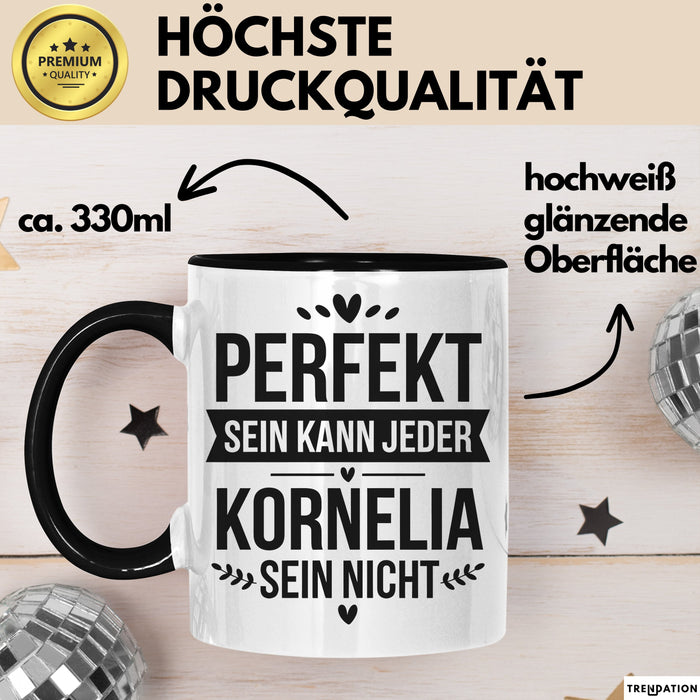 Kornelia Tasse Geschenk Perfekt Sein Kann Jeder Geschenkidee Geburtstag Schwarz Trendation