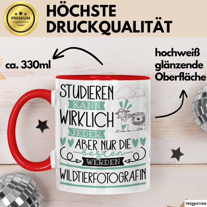 Wildtierfotografin Tasse Lustiges Geschenk Studieren Kann Wirklich Jeder Nur Die Besten Werden Wildtierfotografin Rot Trendation