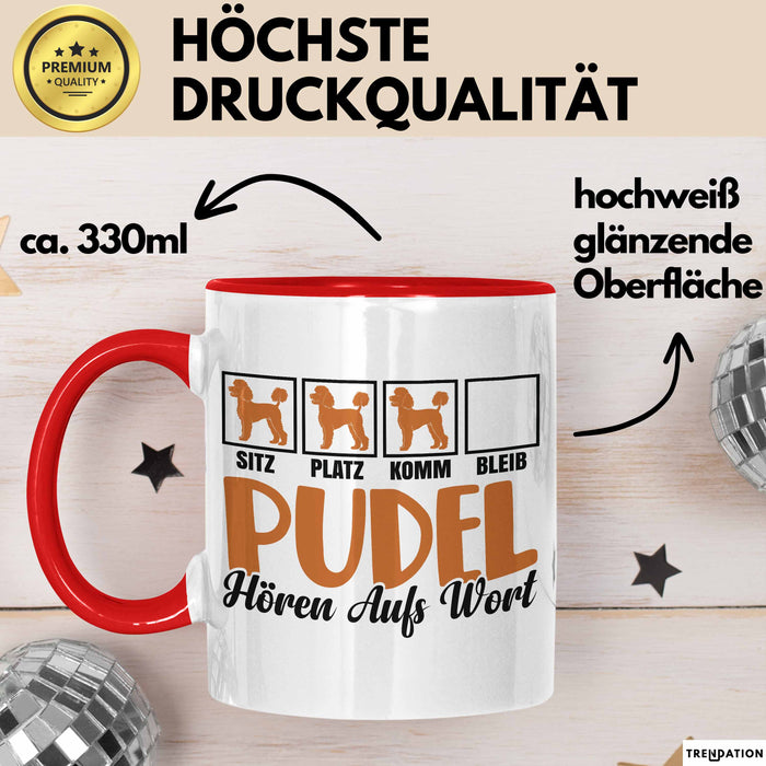 Pudel Hören Aufs Wort Tasse Geschenk Pudel Besitzer Mama Becher Rot Trendation