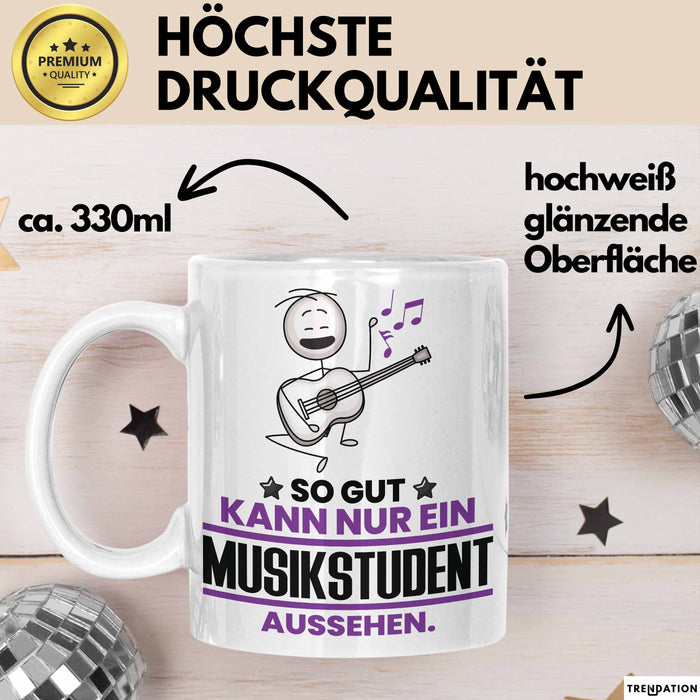 Musikstudent Geschenk Tasse So Gut Kann Nur Ein Musikstudent Aussehen Geschenkidee Kaffee-Becher Weiß Trendation