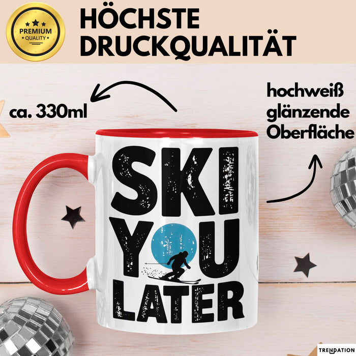 Skifahren Skifahrer Tasse Geschenk Ski You Later Schneesport Geschenkidee Lustig Rot Trendation