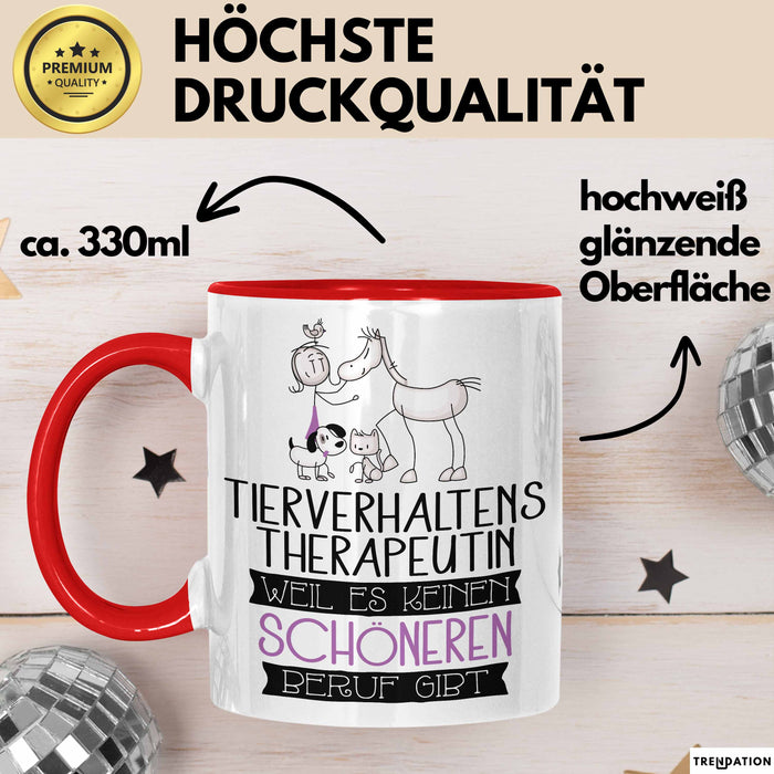 Tierverhaltenstherapeutin Weil Es Keinen Schöneren Beruf Gibt Tasse Geschenk für Eine Tierverhaltenstherapeutin Lustig Rot Trendation