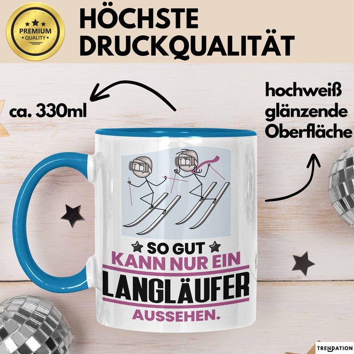 Langläufer Geschenk Tasse So Gut Kann Nur Ein Langläufer Aussehen Geschenkidee Kaffee-Becher Blau Trendation