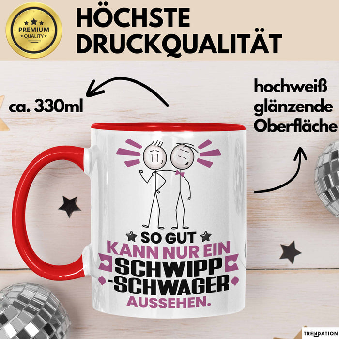 Schwippschwager Geschenk Tasse So Gut Kann Nur Ein Schwippschwager Aussehen Geschenkidee Kaffee-Becher Rot Trendation