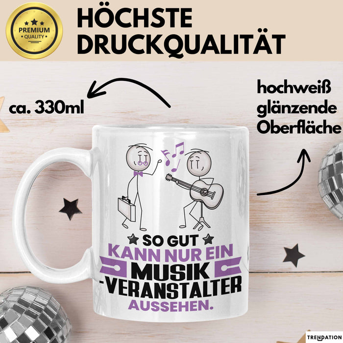 Musikveranstalter Geschenk Tasse So Gut Kann Nur Ein Musikveranstalter Aussehen Geschenkidee Kaffee-Becher Weiß Trendation