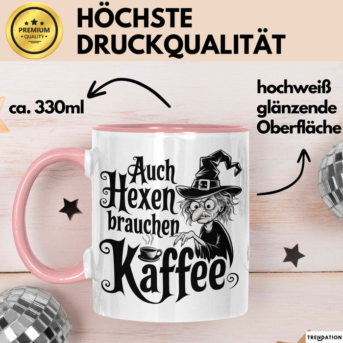 Kaffee Hexen Tasse Geschenk Lustige Geschenkidee Spruch Auch Hexen Brauchen Kaffee Rosa Trendation
