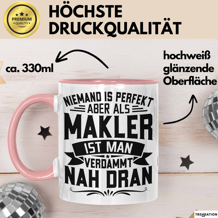 Makler Tasse Geschenk Niemand Ist Perfekt Immobilien Makler Geschenkidee Rosa Trendation