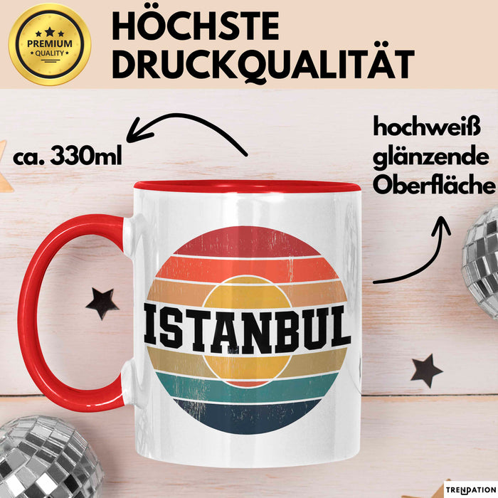 Istanbul Türkei Tasse Geschenk Lustige Geschenkidee Spruch Rot Trendation