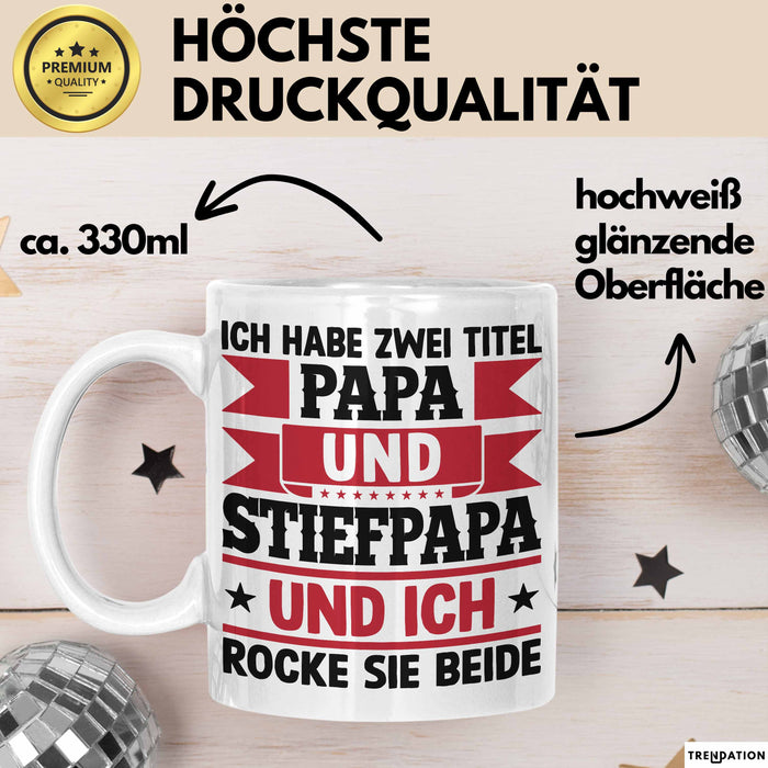 Stiefpapa Papa Tasse Geschenk Vatertag Geschenkidee Ich Habe Zwei Titel Papa Und Stiefpapa Und Ich Rocke Sie Beide Weiß Trendation