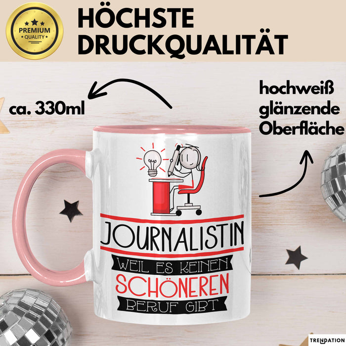 Journalistin Weil Es Keinen Schöneren Beruf Gibt Tasse Geschenk für Eine Journalistin Lustig Rosa Trendation