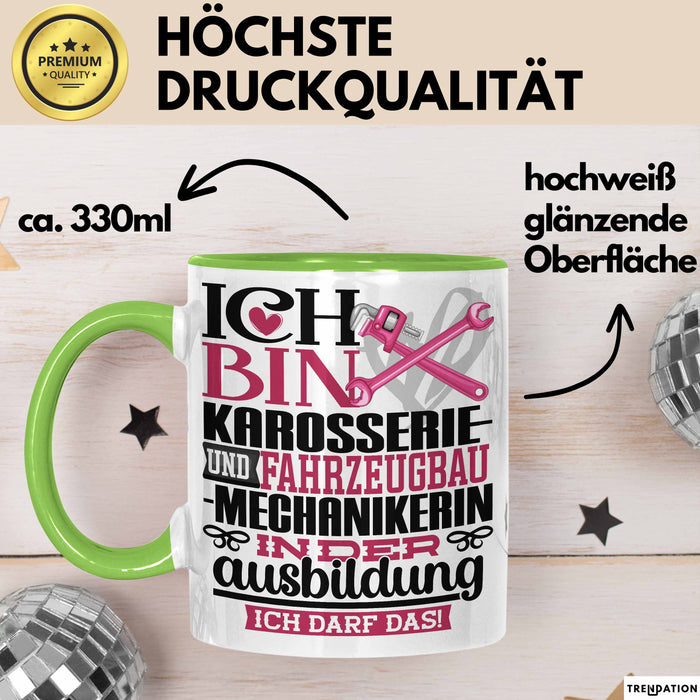 Karosserie- und Fahrzeugbaumechanikerin Ausbildung Start Geschenk Tasse Ich Bin Karosserie- und Fahrzeugbaumechanikerin In Der Ausbildung Ich Darf Das Kaffee-Becher Geschenkidee Grün Trendation