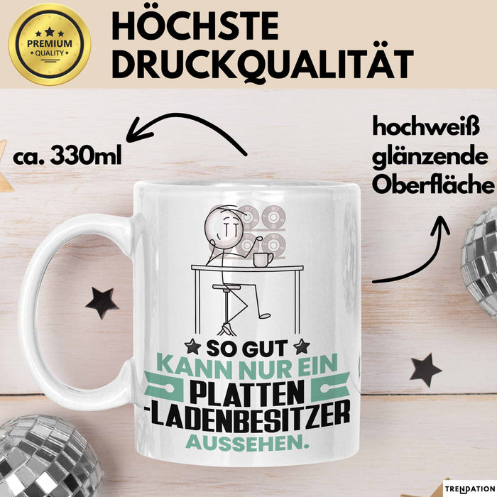 Plattenladenbesitzer Geschenk Tasse So Gut Kann Nur Ein Plattenladenbesitzer Aussehen Geschenkidee Kaffee-Becher Weiß Trendation