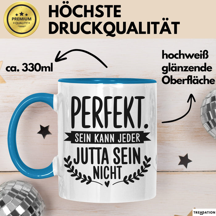 Jutta Tasse Geschenk Perfekt Sein Kann Jeder Geschenkidee Geburtstag Blau Trendation