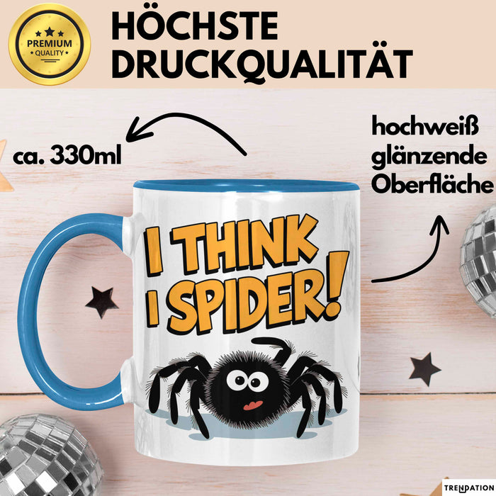 Spinne Vogelspinne Tier Tasse Geschenk Lustige Geschenkidee Spruch Ich Glaube Ich Spinne Blau Trendation