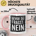 Sarkastisch Sarkasmus Tasse Becher Geschenk Lustige Geschenkidee Spruch Bevor Du Fragst Nein Rosa Trendation