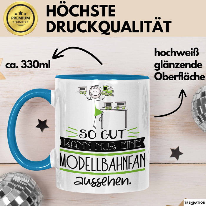 Modellbahnfan Geschenk Tasse So Gut Kann Nur Eine Modellbahnfan Aussehen Geschenkidee Geburtstag Weihnachten Lustig Blau Trendation