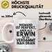 Erwin Tasse Niemand Ist Perfekt, Aber Als Erwin Ist Er Verdammt Nah Dran Weiß Trendation