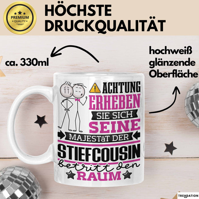 Stiefcousin Geschenk Tasse Lustiger Spruch Erheben Sie Sich Der Stiefcousin Betritt den Raum Weiß Trendation