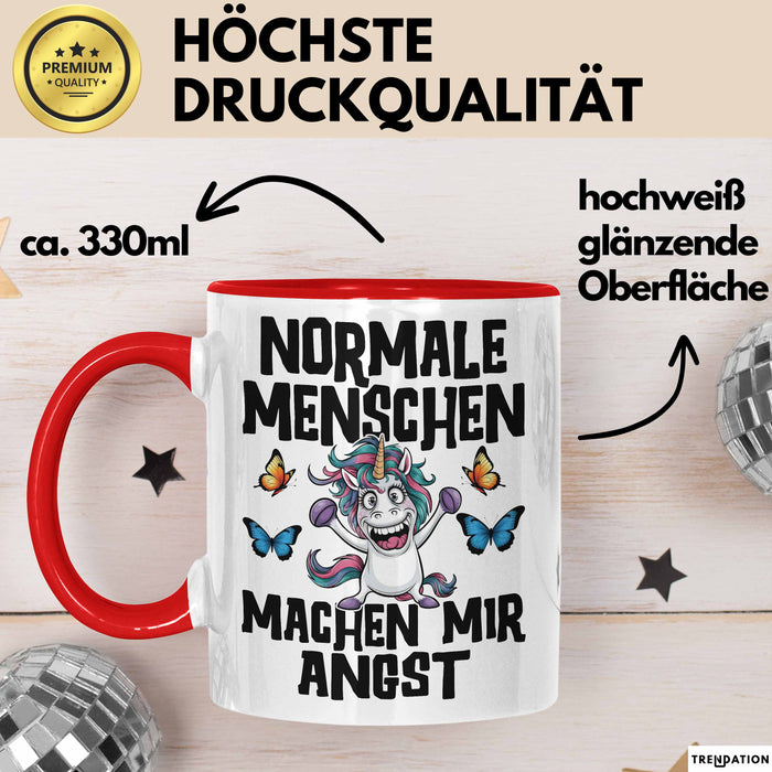 Einhorn Tasse Geschenk Normale Menschen Machen Mir Angst Geschenkidee Rot Trendation