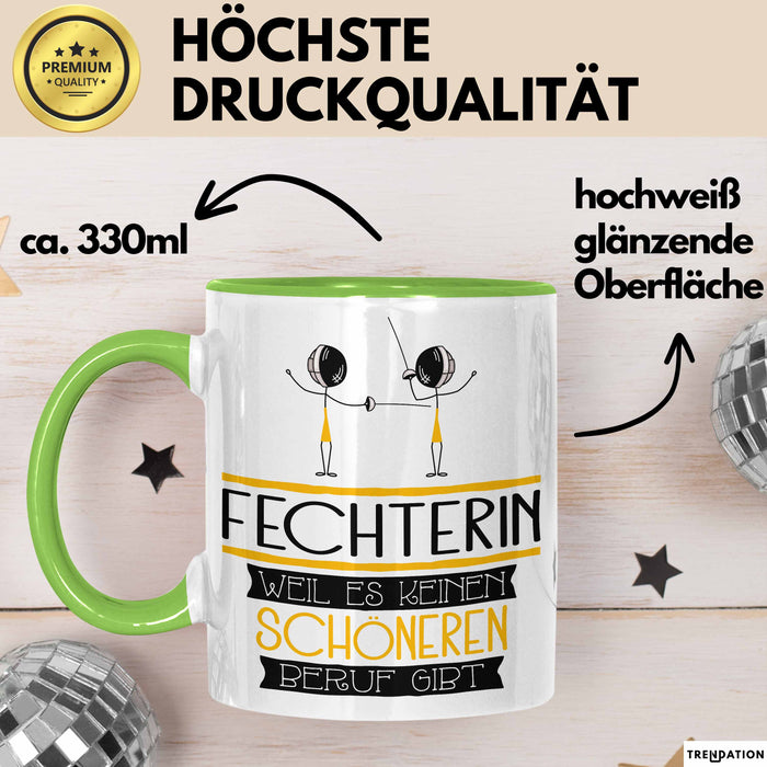 Fechterin Weil Es Keinen Schöneren Beruf Gibt Tasse Geschenk für Eine Fechterin Lustig Grün Trendation