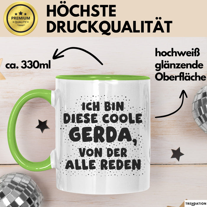 Gerda Tasse Ich Bin Diese Coole Gerda, Von Der Alle Reden Geschenk