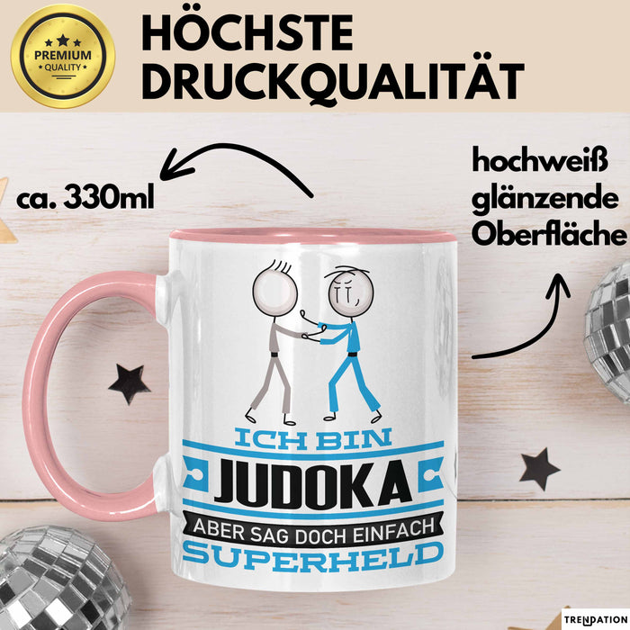 Judoka Geschenk Tasse Ich Bin Judoka Aber Sag Doch Einfach Superheld Lustige Geschenkdiee für Judoka Kaffee-Becher Rosa Trendation