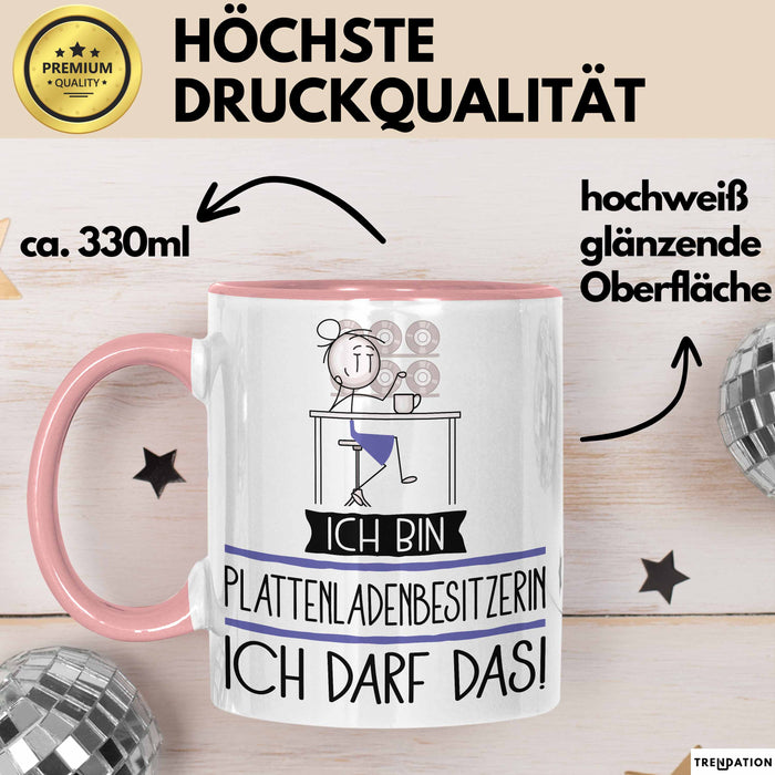 Geschenk für Plattenladenbesitzerin Tasse Lustige Geschenkidee Geburtstag Ich Bin Plattenladenbesitzerin Ich Darf Das Rosa Trendation