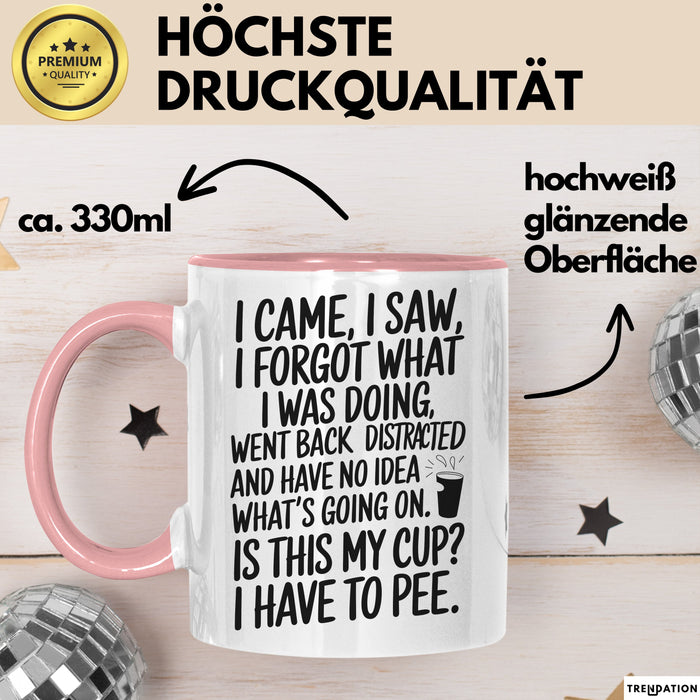 Vergesslich Tasse Geschenk I Came I Saw I Forgot Geschenkidee ADHS Lustig