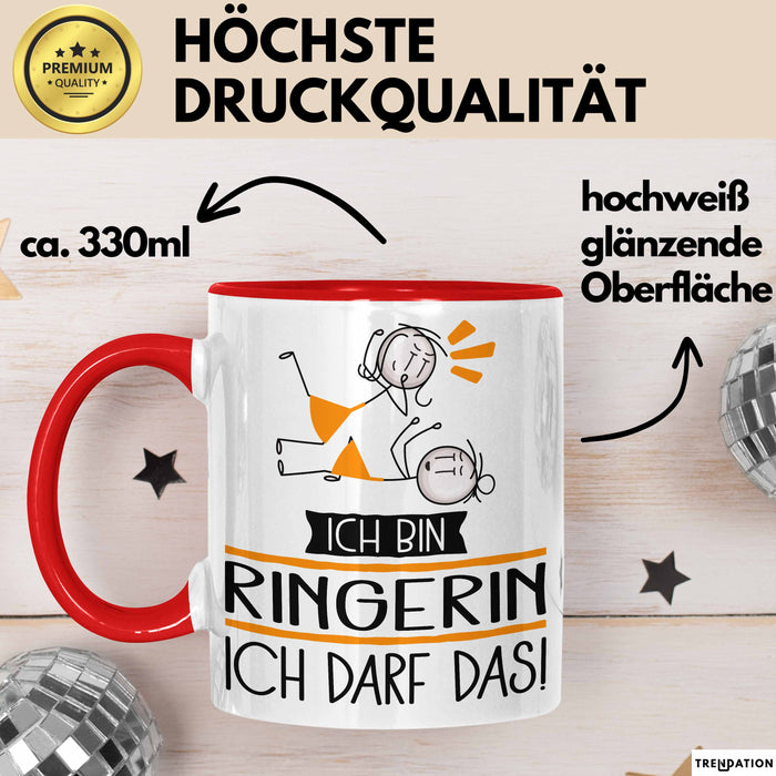 Geschenk für Ringerin Tasse Lustige Geschenkidee Geburtstag Ich Bin Ringerin Ich Darf Das Rot Trendation