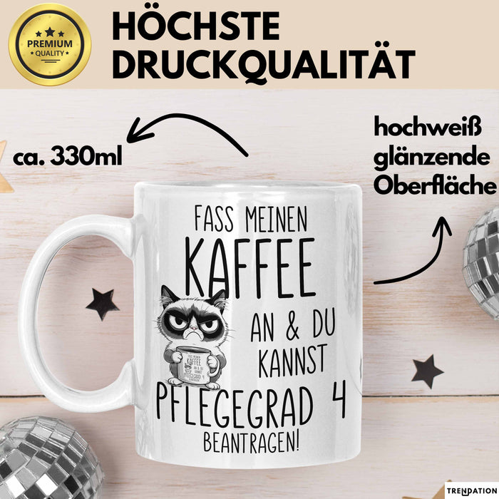 Humor Tasse Pflege Krankenschwester Büro Kaffee An Und Du Kannst Pflegegrad 4 Beantragen Lustig Kaffee-Becher Weiß Trendation