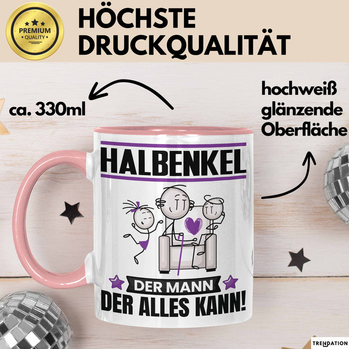 Halbenkel Tasse Geschenk für Halbenkel Der Mann Der Alles Kann Geschenkidee zum Geburtstag Rosa Trendation