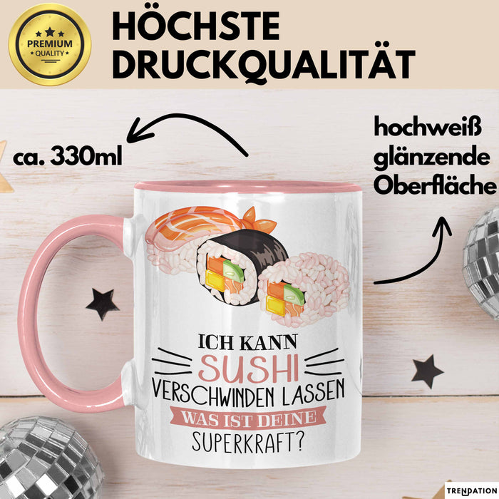 Sushi-Liebhaber Tasse Geschenk Ich Kann Sushi Verschwinden Lassen Was Ist Deine Superkraft Becher Geschenkidee Suhshi Kaffee-Becher Rosa Trendation